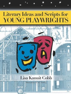 cover image of Literary Ideas and Scripts for Young Playwrights